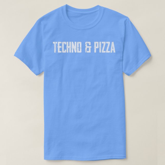Techno & Pizza  1654  T-Shirt (Design Front)