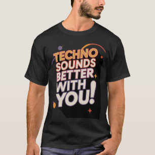 Techno Sounds Better With You – Retro 70s Disco T-Shirt