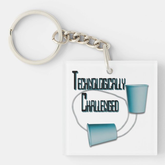 Technologically Challenged Humour Key Chain (Front)