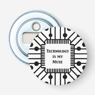 Technology is My Muse Bottle Opener