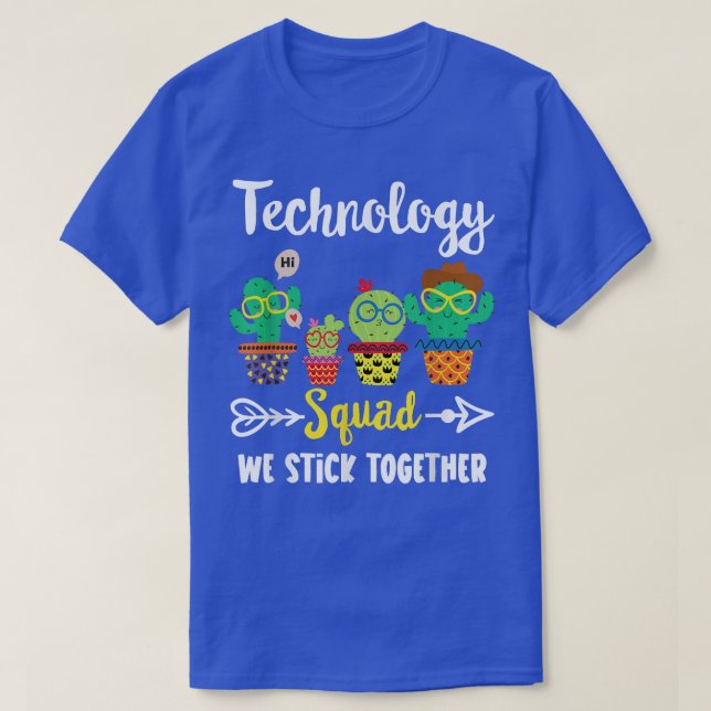 Technology Squad, Funny Cactus Team Technology Tea T-Shirt (Design Front)