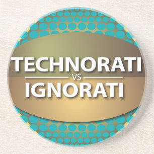 Technorati vs Ignorati Coaster