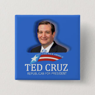 Ted Cruz for President in 2016 15 Cm Square Badge