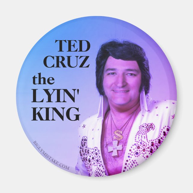 TED CRUZ THE LYIN' KING MAGNET (Front)