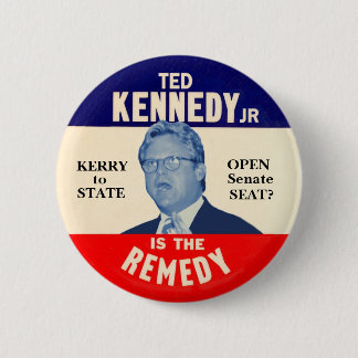 Ted Kennedy Junior is the Remedy 6 Cm Round Badge