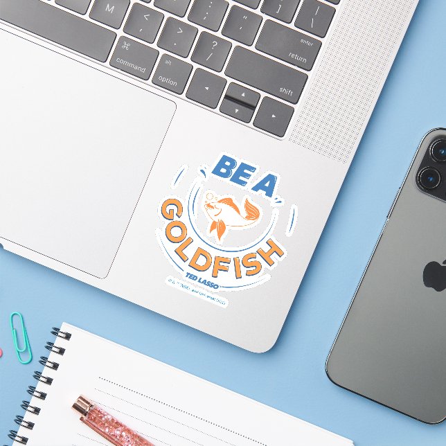 Ted Lasso | Be A Goldfish (Laptop w/ iPhone)