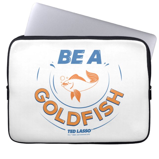 Ted Lasso | Be A Goldfish Laptop Sleeve (Front)