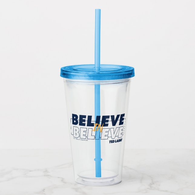 Ted Lasso | Believe in Believe Acrylic Tumbler (Front)