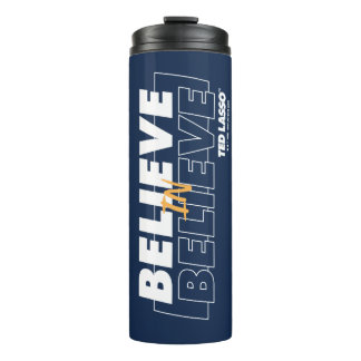 Ted Lasso | Believe in Believe Thermal Tumbler