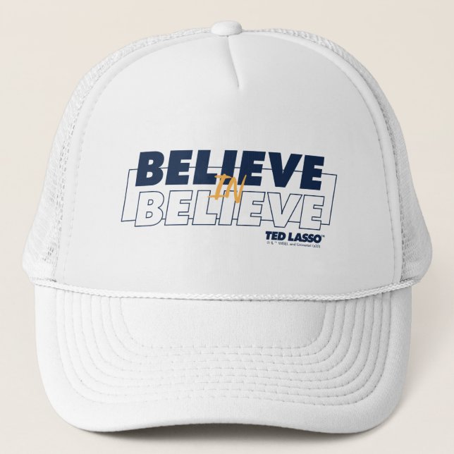 Ted Lasso | Believe in Believe Trucker Hat (Front)