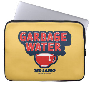 Ted Lasso Garbage Water Tea Graphic Laptop Sleeve