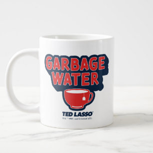 Ted Lasso Garbage Water Tea Graphic Large Coffee Mug