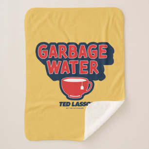 Ted Lasso   Garbage Water Tea Graphic Sherpa Blanket