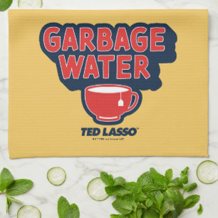 Ted Lasso   Garbage Water Tea Graphic Towel