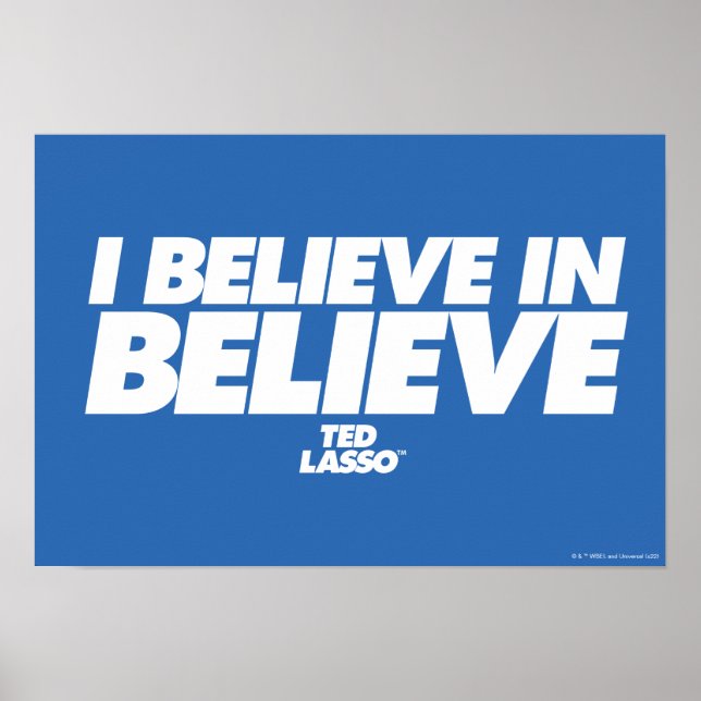 Ted Lasso | I Believe in Believe Poster (Front)