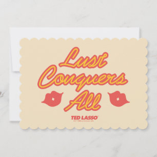 Ted Lasso   Lust Conquers All Card