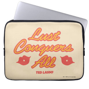 Ted Lasso   Lust Conquers All Laptop Sleeve