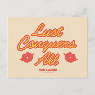 Ted Lasso   Lust Conquers All Postcard