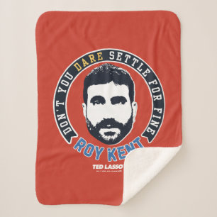 Ted Lasso   Roy Kent Don't You Dare Settle Sherpa Blanket