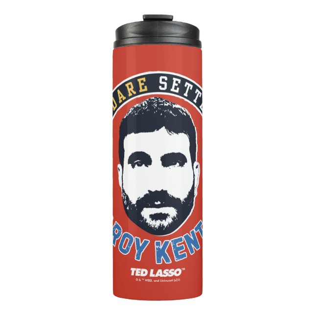 Ted Lasso | Roy Kent Don't You Dare Settle Thermal Tumbler (Front)