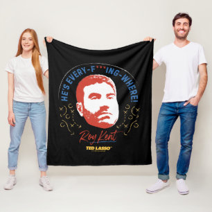 Ted Lasso   Roy Kent He's Every -- Where Fleece Blanket