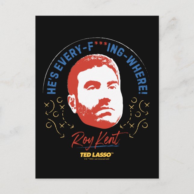 Ted Lasso | Roy Kent He's Every -- Where Postcard (Front)