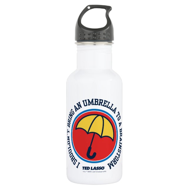 Ted Lasso | Shouldn't Bring Umbrella To Brainstorm 532 Ml Water Bottle (Front)