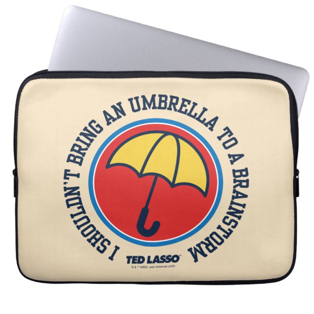 Ted Lasso | Shouldn't Bring Umbrella To Brainstorm Laptop Sleeve (Front)