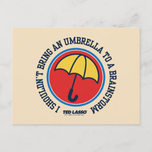 Ted Lasso   Shouldn't Bring Umbrella To Brainstorm Postcard