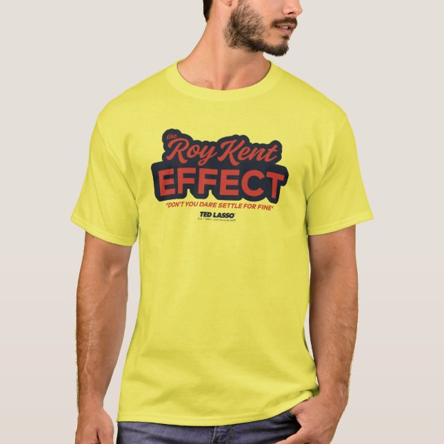 Ted Lasso | The Roy Kent Effect Typography Graphic T-Shirt (Front)