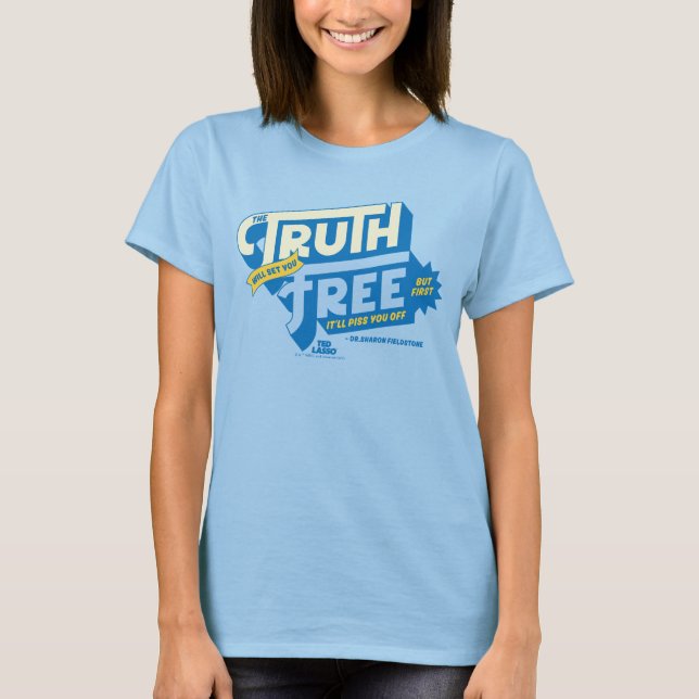 Ted Lasso | The Truth Will Set You Free T-Shirt (Front)