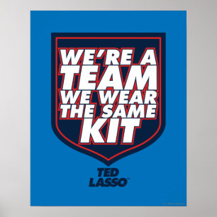 Ted Lasso   We're A Team Typography Graphic Poster