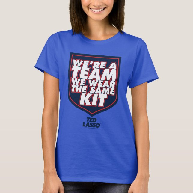 Ted Lasso | We're A Team Typography Graphic T-Shirt (Front)