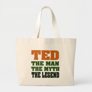 TED - the Man, the Myth, the Legend Large Tote Bag