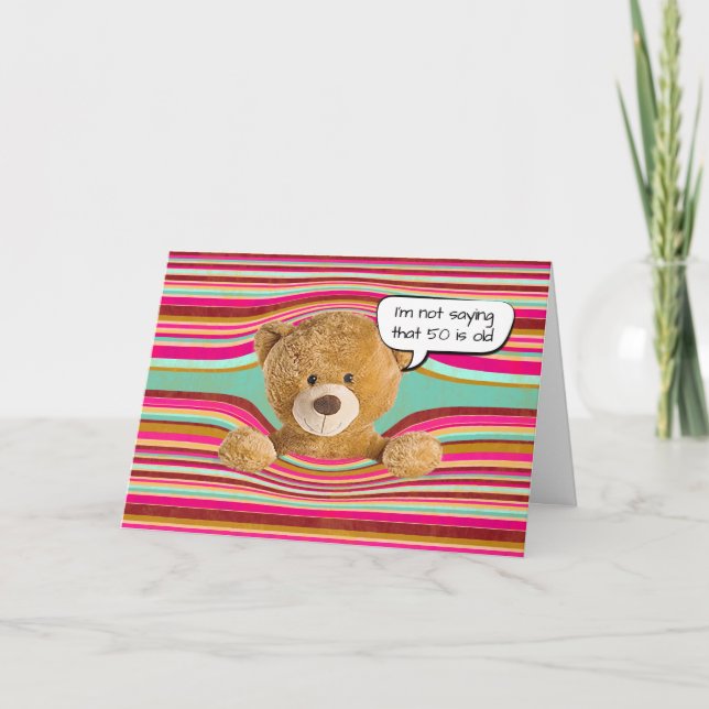 Teddy Bear 50th Birthday Humour Card (Front)