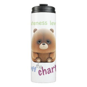 Teddy Bear Cuteness Level Cute Adorable Funny  Thermal Tumbler