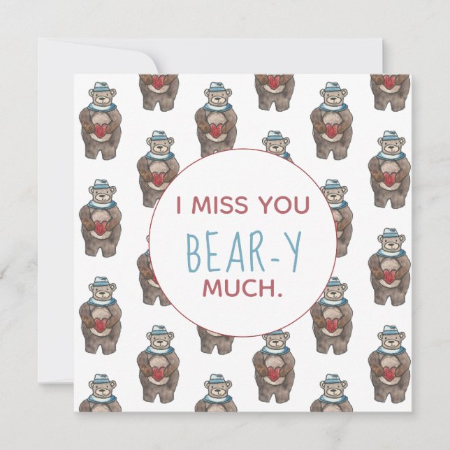 Teddy Bear I miss you beary much  (Front)