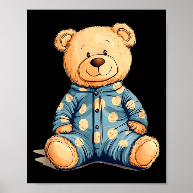 Teddy Bear In Pajama Costume For Bedtime Smiles  Poster (Front)