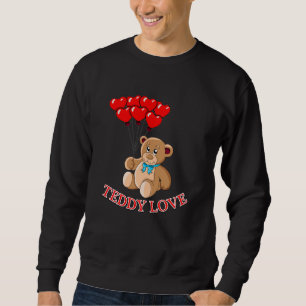 Teddy Bear Love Cute Baby Animal Cuddle Gift Idea Sweatshirt