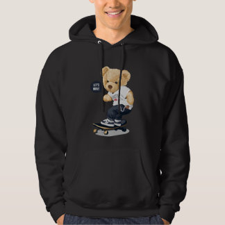 Teddy Bear on skateboard saying Let’s Move Hoodie