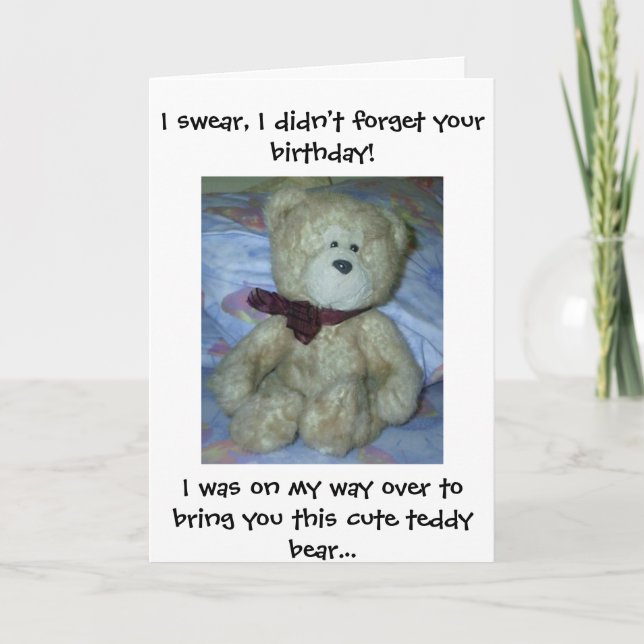 Teddy Bear says Happy Belated Birthday! Card (Front)