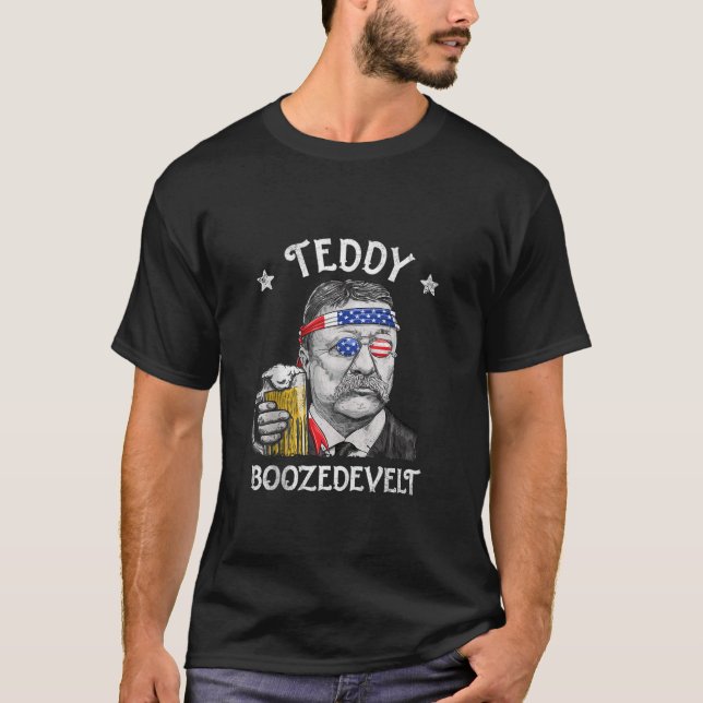 Teddy Boozedevelt Theodore Roosevelt 4th Of July M T-Shirt (Front)