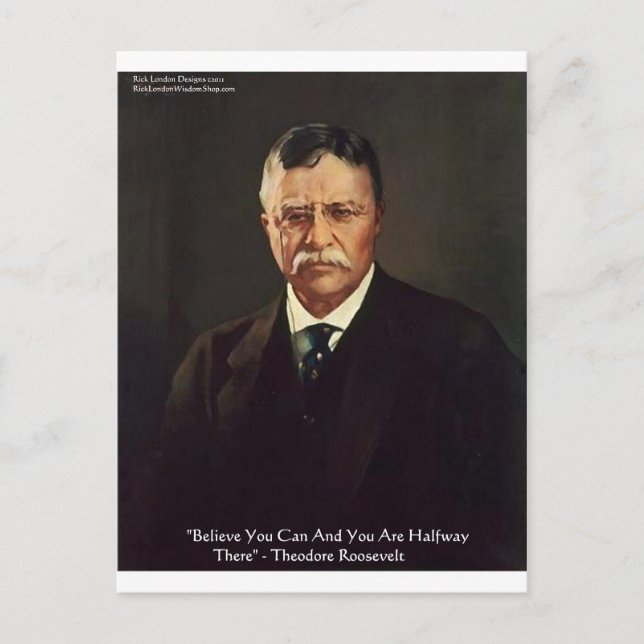 Teddy Roosevelt "Believe In Self" Quote Gifts/Tees Postcard (Front)