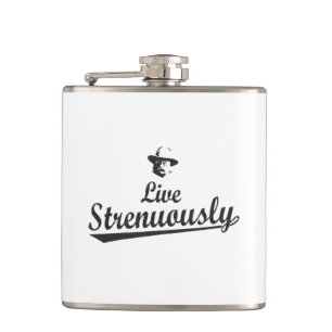 Teddy Roosevelt Live Strenuously Hip Flask