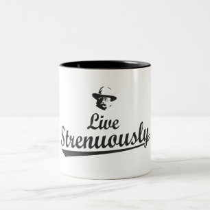 Teddy Roosevelt Live Strenuously Two-Tone Coffee Mug