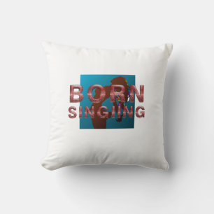 TEE Born Singing Cushion