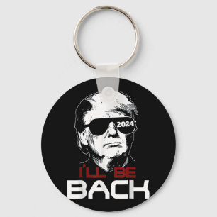 Tee Gift For Family Ill Be Back Trump 2024 Uni Key Ring