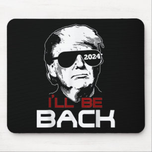 Tee Gift For Family Ill Be Back Trump 2024 Uni Mouse Mat
