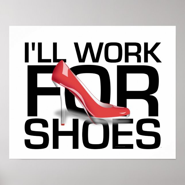 TEE I Work For Shoes Poster (Front)