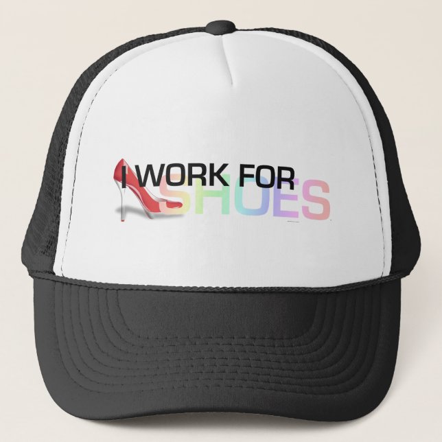 TEE I Work For Shoes Trucker Hat (Front)